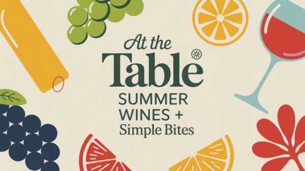 At the Table Summer Wines and Simple Bites