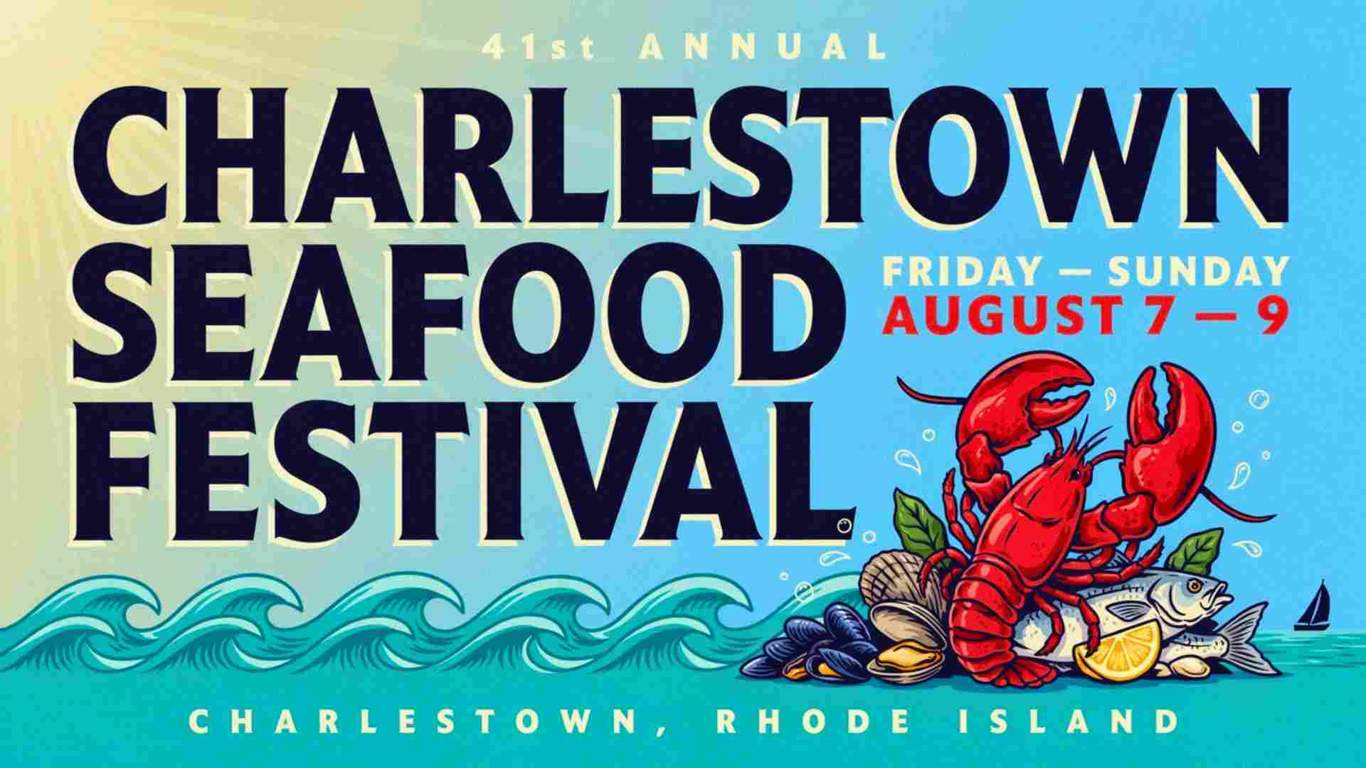 Charlestown Seafood Festival Friday - Sunday August 7 - 9