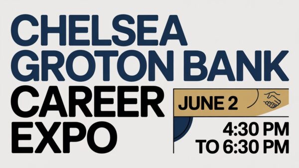 Chelsea Groton Bank Career Expo June 2 430 pm to 630 pm