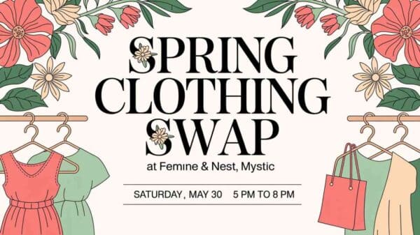 Clothing Swap at Femme and Nest Mystic May 30 5 pm to 8 pm