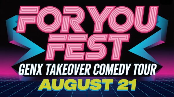 For You Fest GenX Takeover Comedy Tour August 21