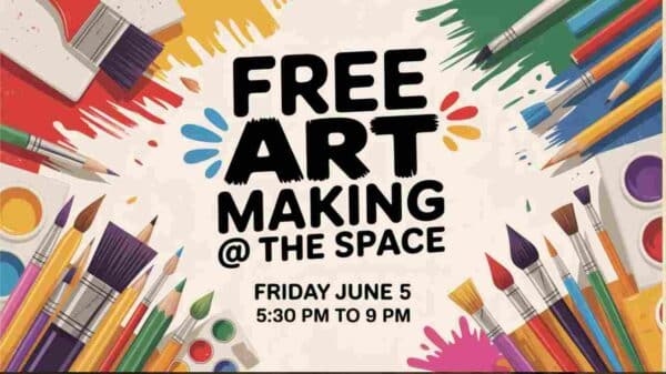 Free Art Making at The Space June 5 530pm to 9pm