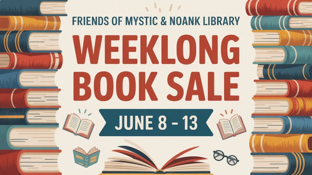 Friends of Mystic and Noank Library Weeklong Book Sale
