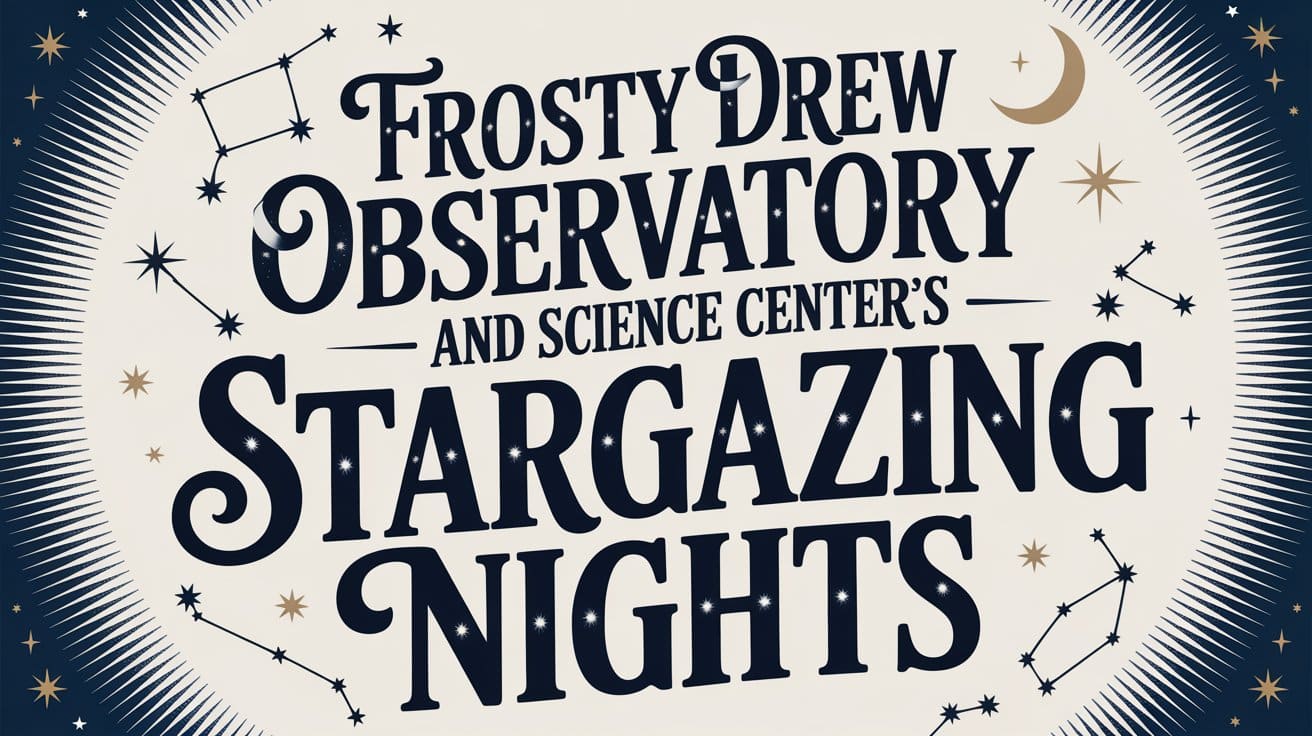 Frosty Drew Observatory and Science Centers Stargazing Nights