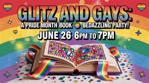Glitz and Gays A Pride Month Book Bedazzling Party June 26 6pm to 7pm