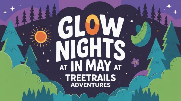 Glow Nights in May at TreeTrails Adventures
