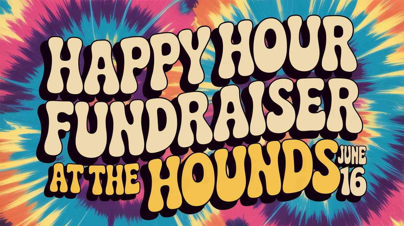Happy Hour Fundraiser at the Hounds June 16