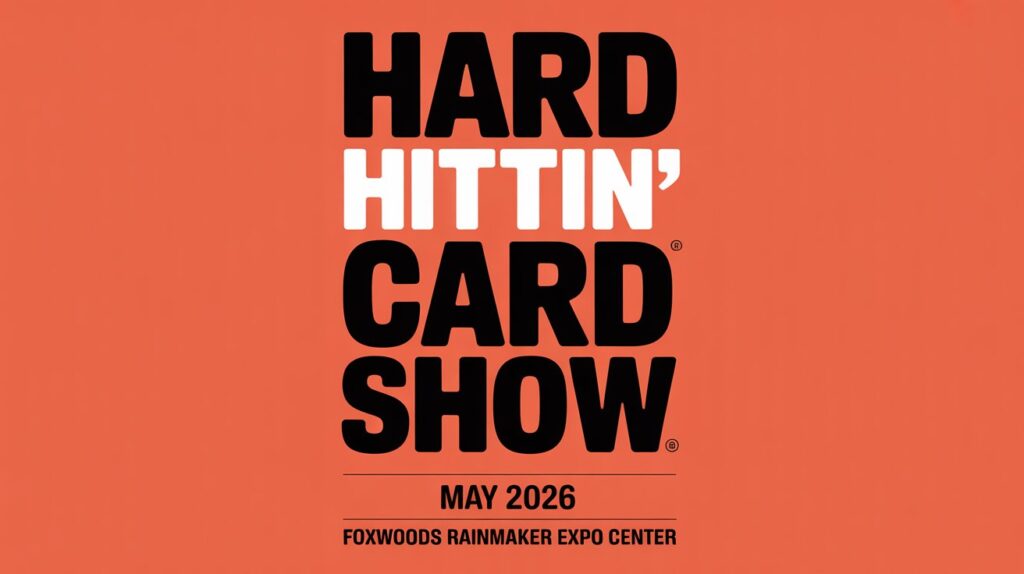 Hard Hittin Card Show May 2026