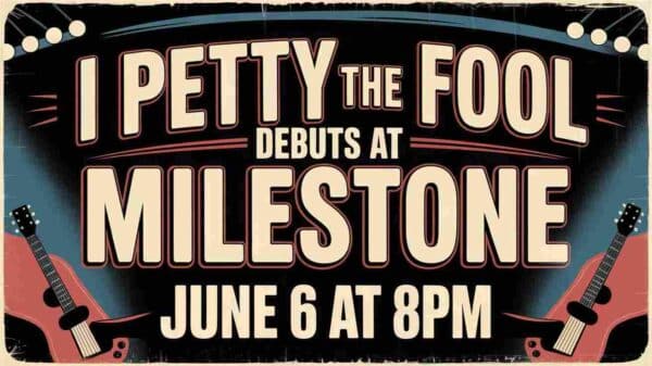 I Petty the Fool Debuts at Milestone June 6 at 8pm