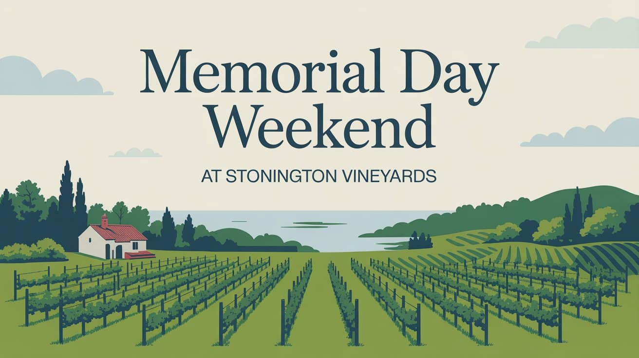 Memorial Day Weekend at Stonington Vineyards