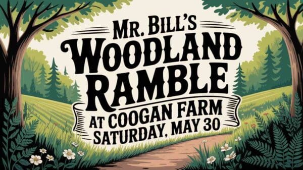 Mr Bills Woodland Ramble at Coogan Farm Saturday May 30