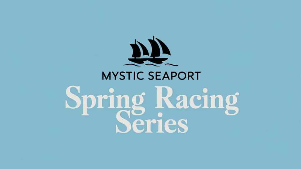 Mystic Seaport 2026 Spring Racing Series