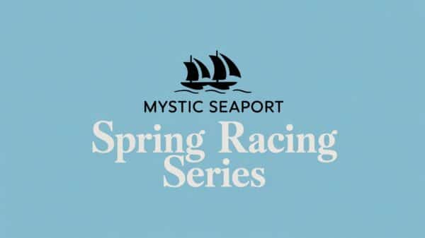 Mystic Seaport 2026 Spring Racing Series