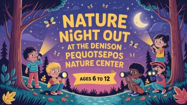 Nature Night Out at the Denison Pequotsepos Nature Center Ages 6 to 12
