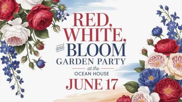 Red White and Bloom Garden Party at the Ocean House June 17