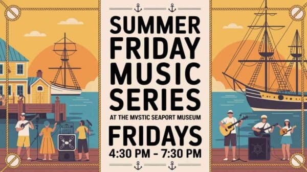 Summer Friday Music Series at the Mystic Seaport Mueseum Fridays 430 pm to 730 pm