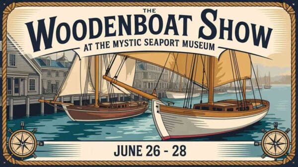 WoodenBoat Show at the Mystic Seaport Museum June 26-28