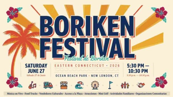 2026 Boriken Festival of Eastern Connecticut Saturday June 27 530 pm to 1030 pm Ocean Beach Park New London