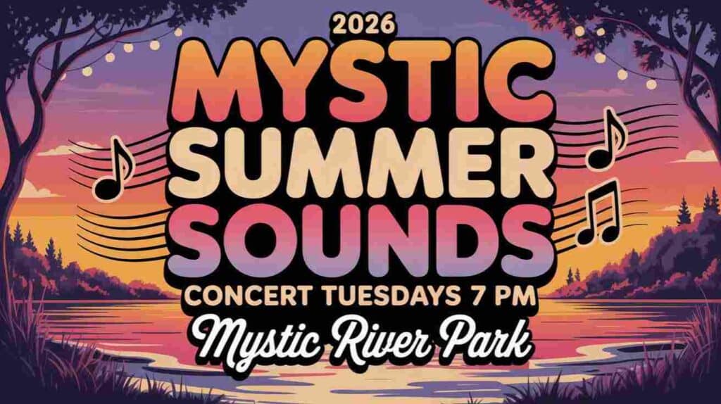 2026 Mystic Summer Sounds Concert Tuesdays 7 pm at the Mystic River Park