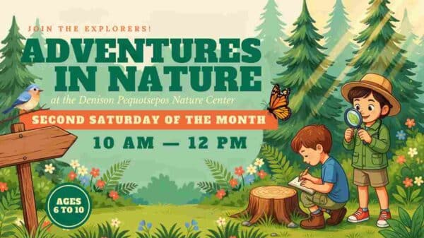 Adventures in Nature at the Denison Pequotsepos Nature Center the second saturday of each month 10 am to 12 pm