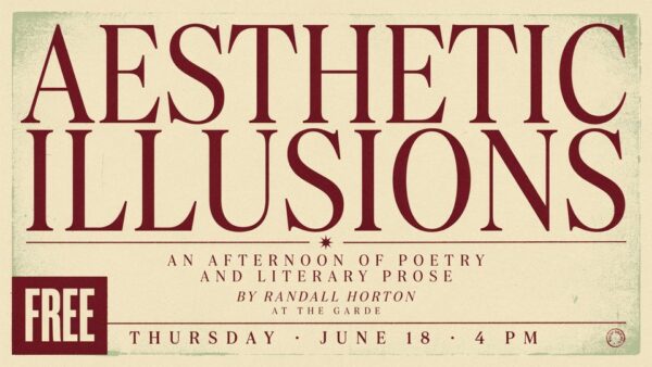 Aesthetic Illusions An Afternoon of Poetry and Literary Prose at the Garde