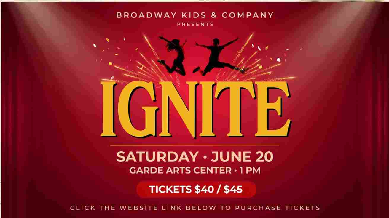 Broadway Kids and Company Presents IGNITE Saturday June 20 at the Garde Arts Center 1pm