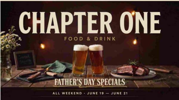 Chapter One Food and Drink Fathers Day Specials All Weekend June 19 thru June 21