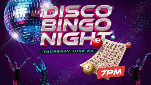 Disco Bingo Night Thursday June 25 7pm