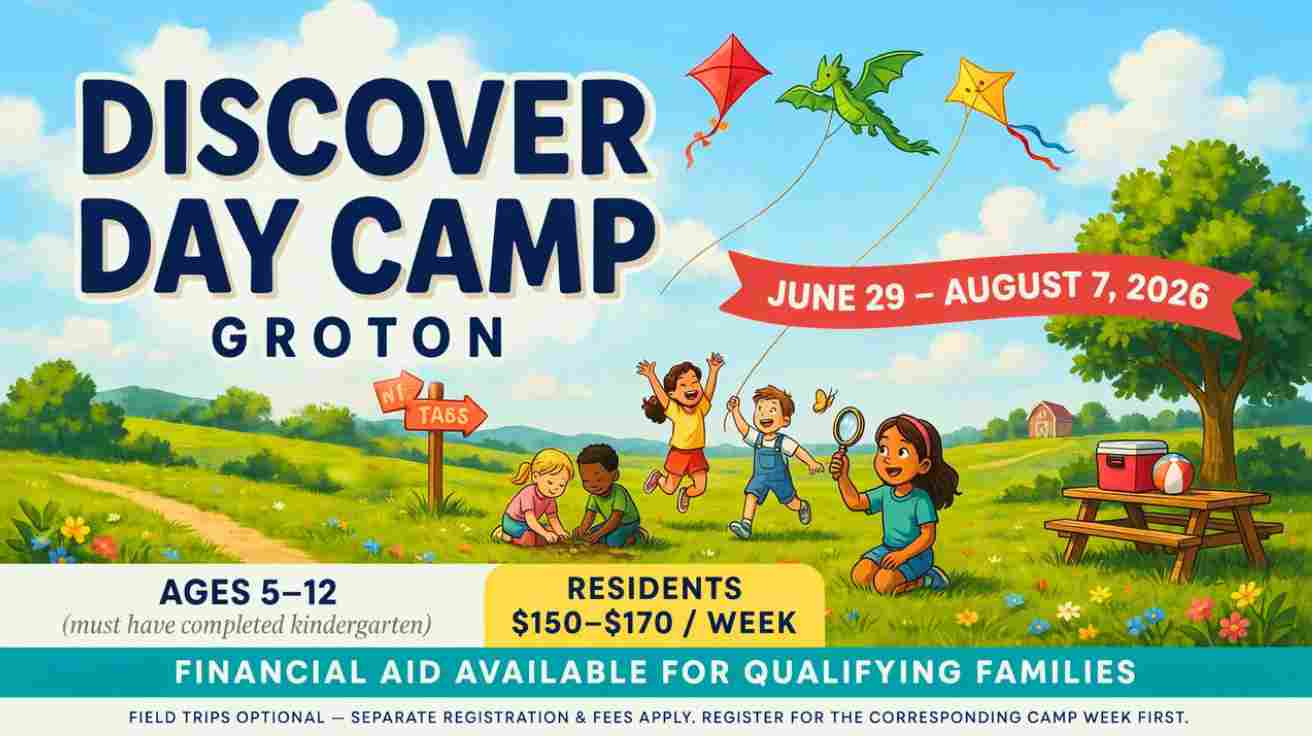 Discover Day Camp Groton June 29 - August 7 8am - 4pm