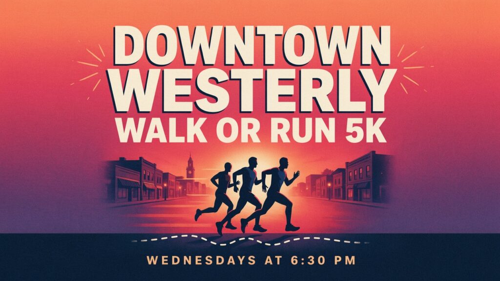 Downtown Westerly Walk or Run 5k Wednesdays at 630 pm