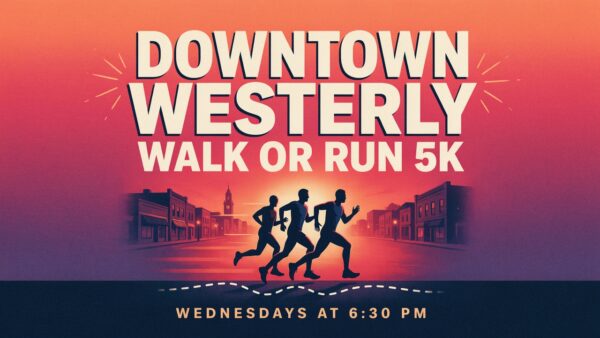 Downtown Westerly Walk or Run 5k Wednesdays at 630 pm