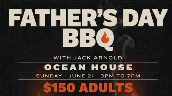 Fathers Day BBQ with Jack Arnold at Ocean House Sunday June 21 3pm to 7pm