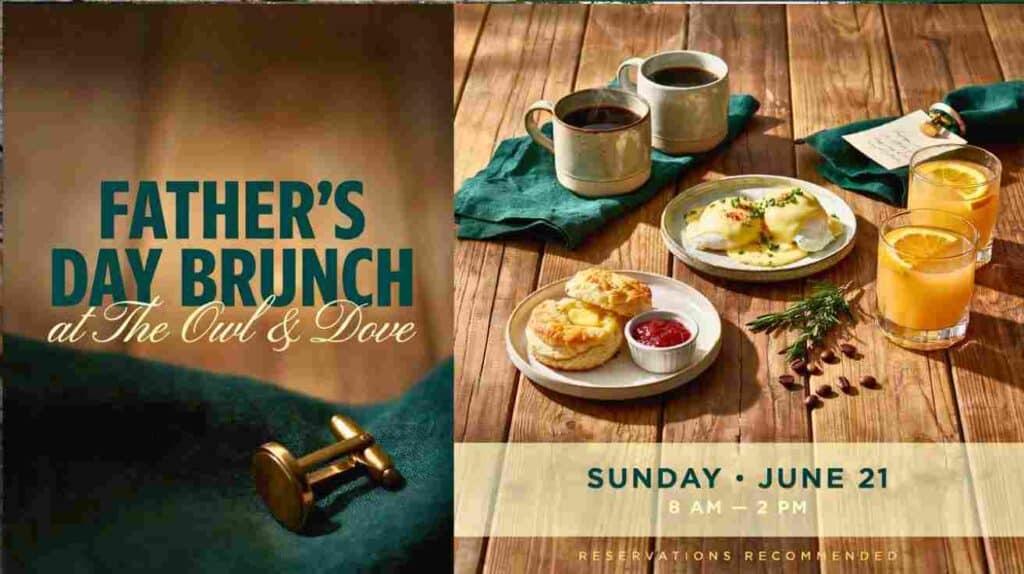 Fathers Day Brunch at the Owl and Dove Sunday June 21 8am to 2pm