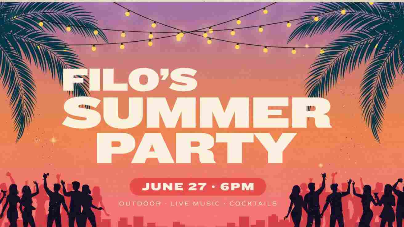 Filos Summer Party with Branded June 27 starts at 6pm Outside party