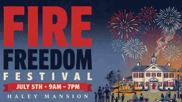 Fire and Freedom at Haley Mansion July 5 9am to 7pm