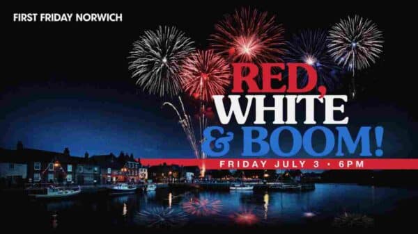 First Friday Norwich Red White and Boom Friday July 3 6pm
