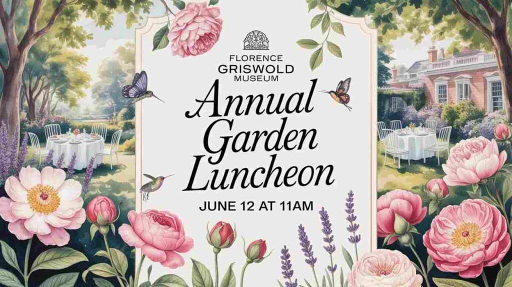 Florence Griswold Museum Annual Garden Luncheon June 12 11 am