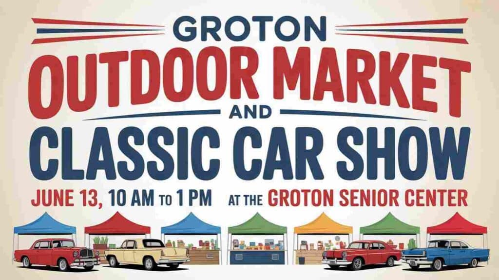Groton Outdoor Market and Classic Car Show June 13 10am to 1pm