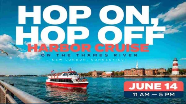 Hop On Hop Off Harbor Cruise on the Thames River June 14 11am - 5pm