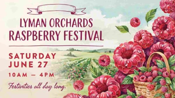 Lyman Orchards Raspberry Festival Saturday June 27 10am to 4pm Festivities all day long