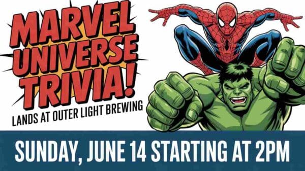 Marvel Universe Trivia lands at Outer Light Brewing on Sunday June 14 at 2 pm