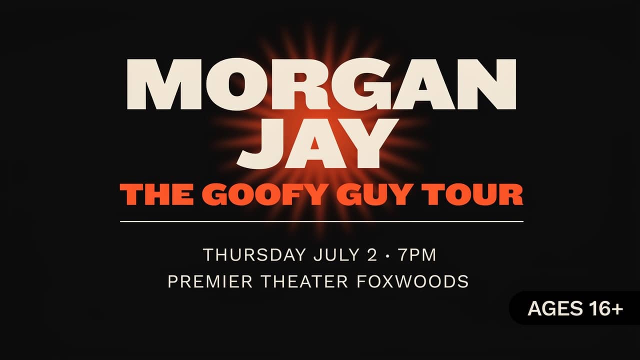 Morgan Jay The Goofy Guy Tour Thursday July 2 7pm Ages 16 plus at the Premier Theater Foxwoods