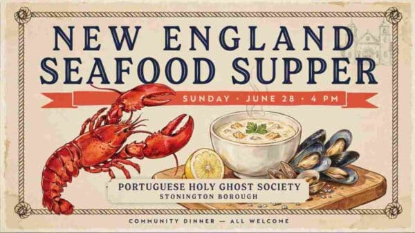 New England Seafood Supper Sunday June 28 4pm at the Portuguese Holy Ghost Society Jun 28 4pm