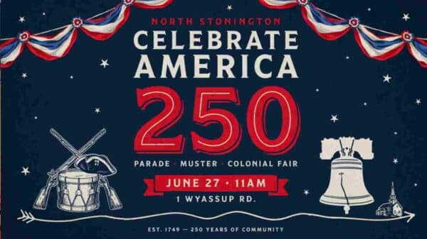 North Stonington Celebrate America 250 Parade Muster and Colonial Fair June 27 11am 1 Wyassup Road