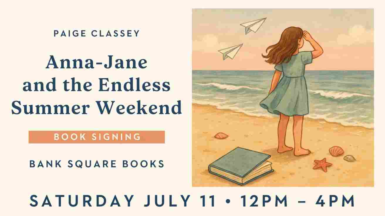 Paige Classey Anna Jane and the Endless Summer Weekend Book Signing at Bank Square Books