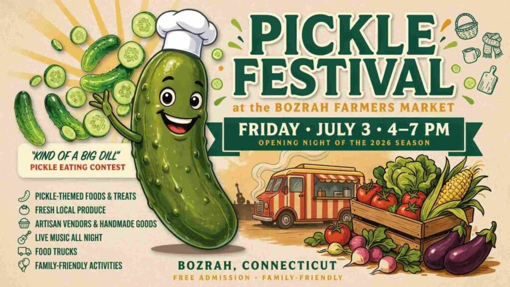 Pickle Festival at the Bozrah Farmers Market Friday July 3 4pm to 7pm