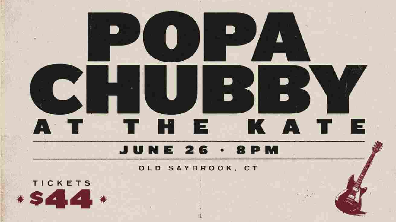 Popa Chubby at The Kate June 26 at 8pm Old Saybrook Tickets 44 dollars