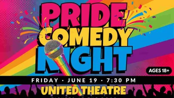 Pride Comedy Night at the UNITED Theatre Friday June 19 730 pm Ages 18 plus