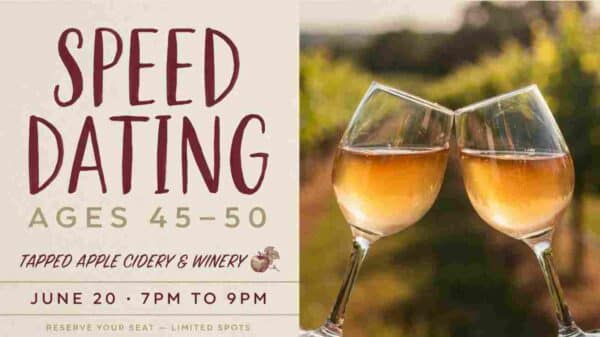Speed Dating Ages 45-50 at Tapped Apple Cidery and Winery June 20 7pm to 9pm