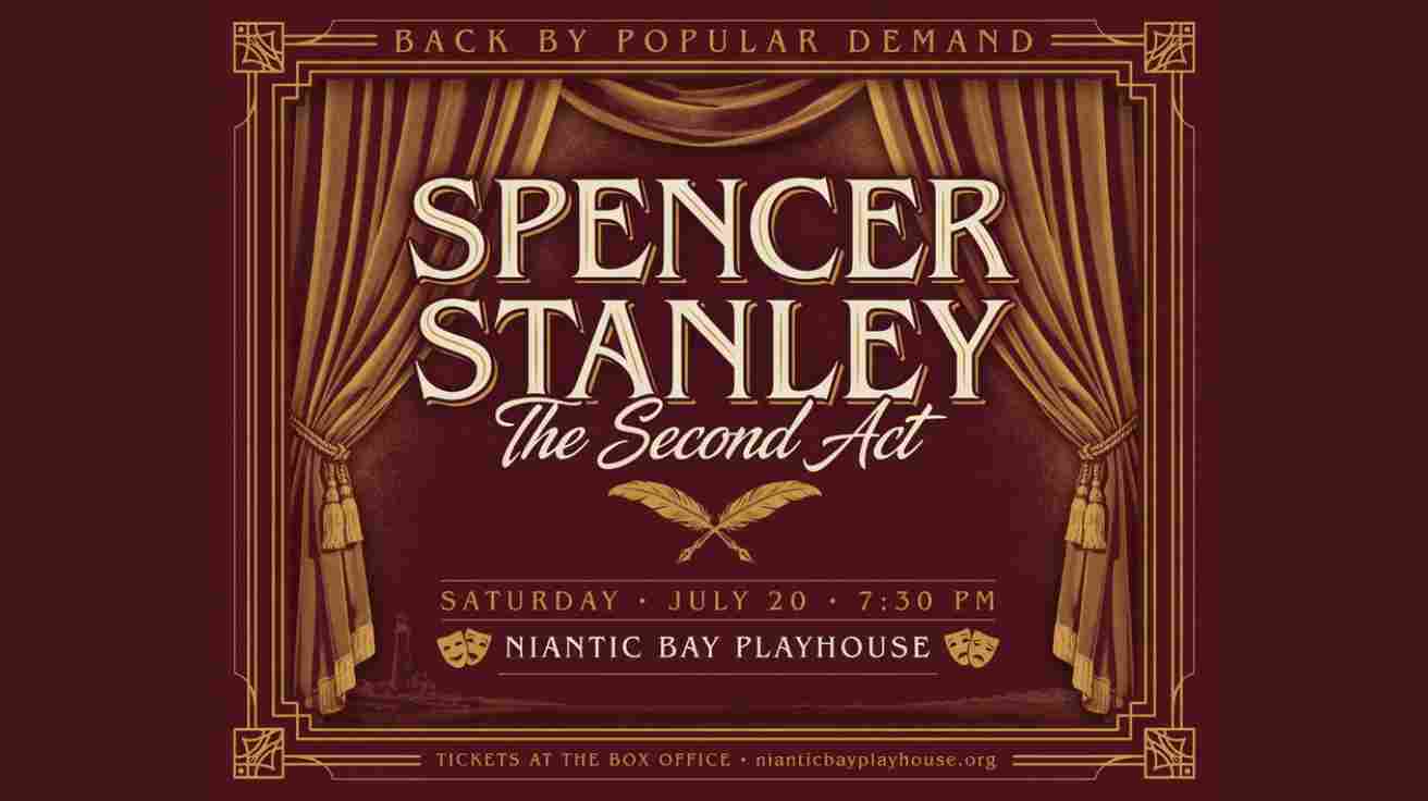 Spencer Stanley The Second Act at the Niantic Bay Playhouse Back by Popular Demand Saturday June 20 730 pm
